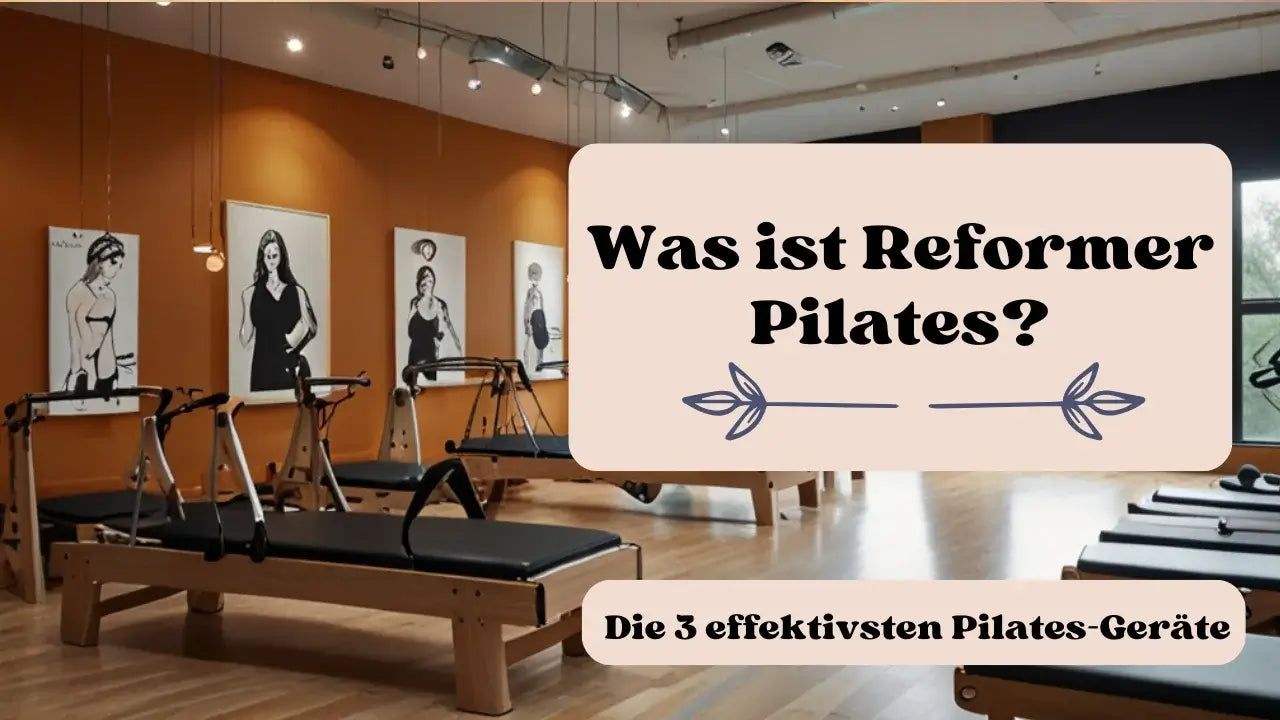 Was ist Reformer Pilates? Die 3 effektivsten Pilates-Geräte